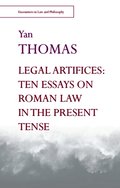 Legal Artifices: Ten Essays on Roman Law in the Present Tense