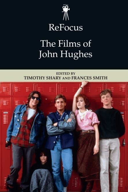 Timothy Shary, Frances Smith - ReFocus: The Films of John Hughes, E-bok