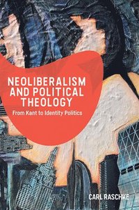Neoliberalism and Political Theology