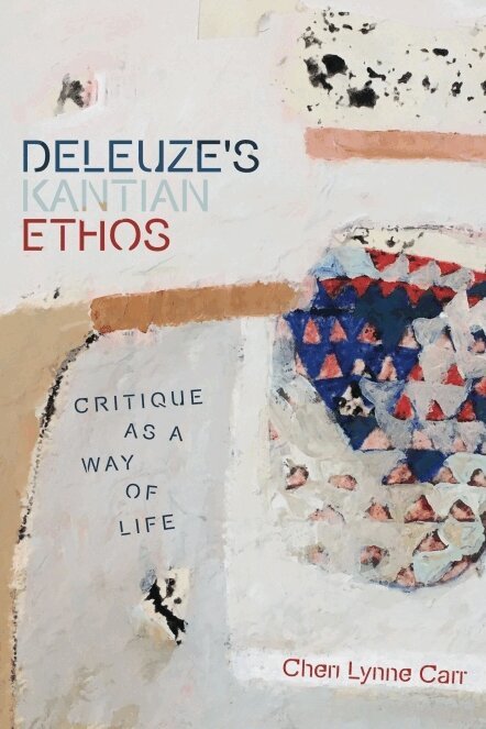 Cheri Lynne Carr - Deleuze's Kantian Ethos, Häftad
