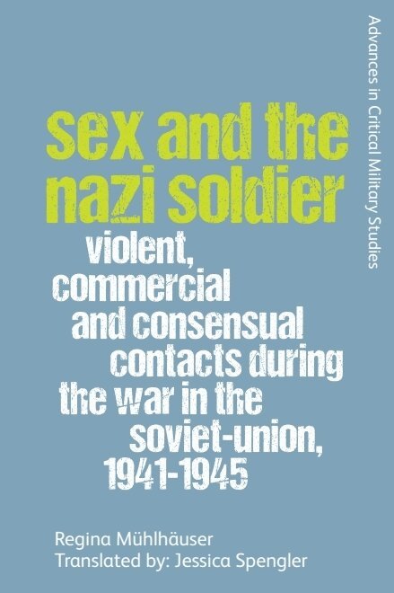 Regina Mühlhäuser - Sex and the Nazi Soldier, E-bok
