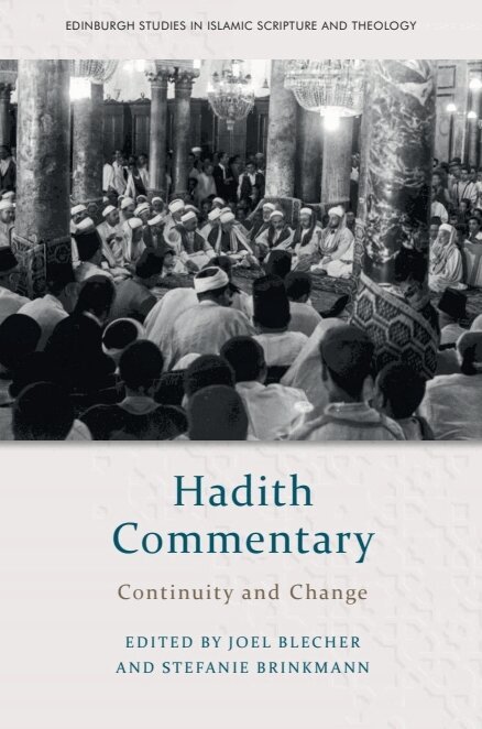 Joel Blecher, Stefanie Brinkmann - Hadith Commentary, E-bok