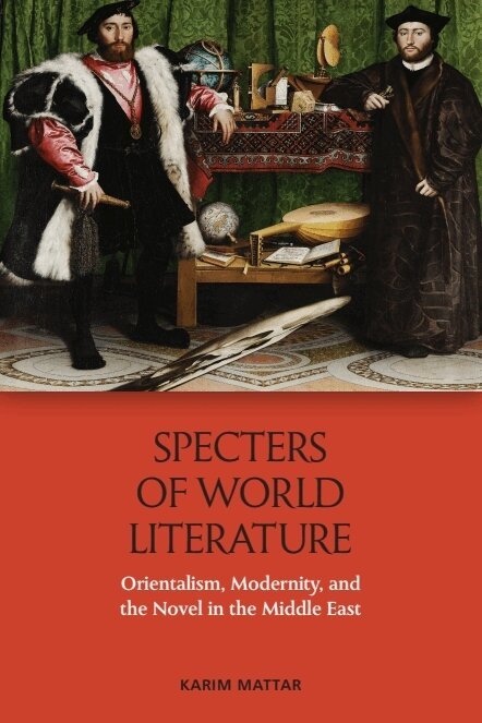 Karim Mattar - Specters of World Literature, Inbunden