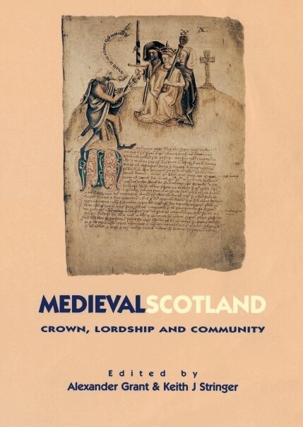 Alexander Grant, Keith J. Stringer - Medieval Scotland, E-bok
