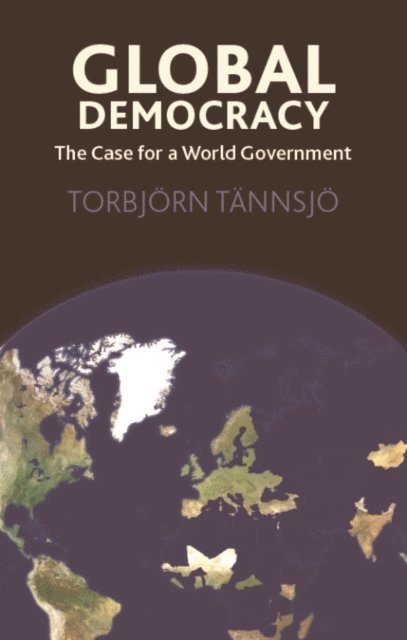 Torbjörn Tännsjö - Global Democracy, E-bok
