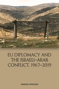 Eu Diplomacy and the Israeli Arab Conflict, 1967 2019