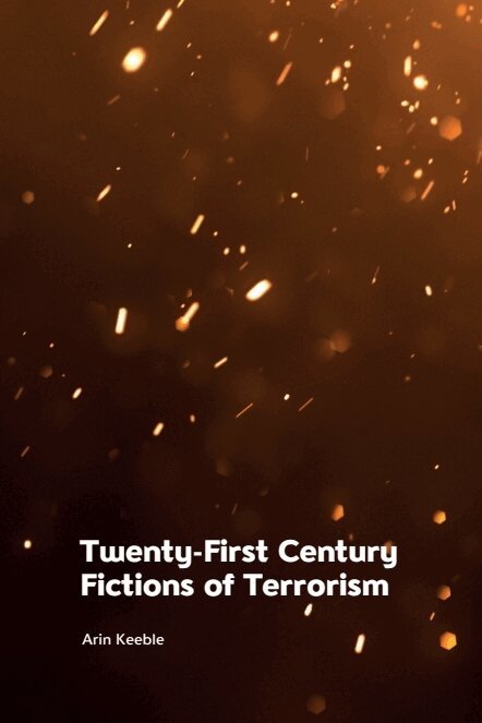 Arin Keeble - Twenty-First Century Fictions of Terrorism, E-bok