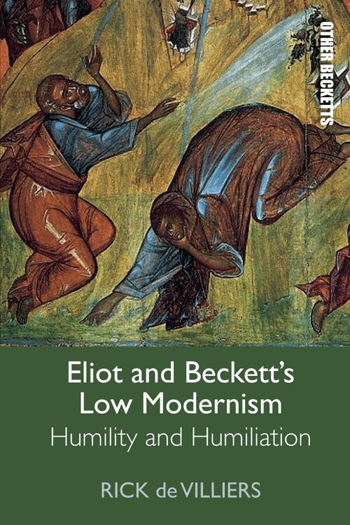 Rick de Villiers - Eliot and Beckett’s Low Modernism, E-bok