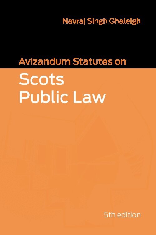 Navraj Singh Ghaleigh - Avizandum Statutes on Scots Public Law, E-bok