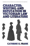 Character, Writing, and Reputation in Victorian Law and Literature