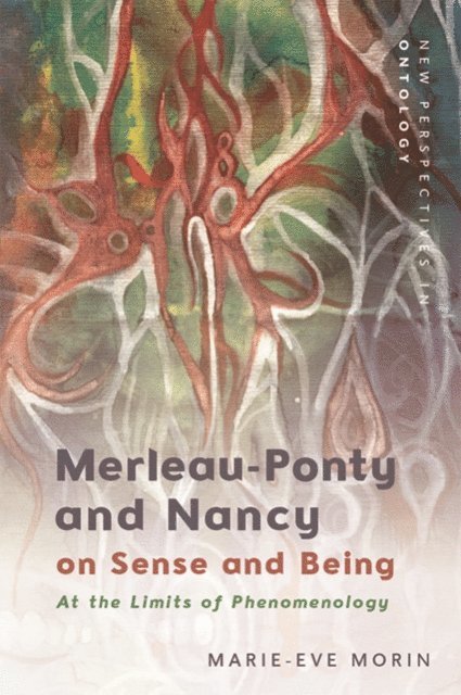 Marie-Eve Morin - Merleau-Ponty and Nancy on Sense and Being, E-bok