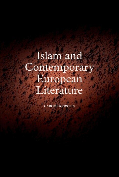 Carool Kersten - Islam and Contemporary European Literature, E-bok