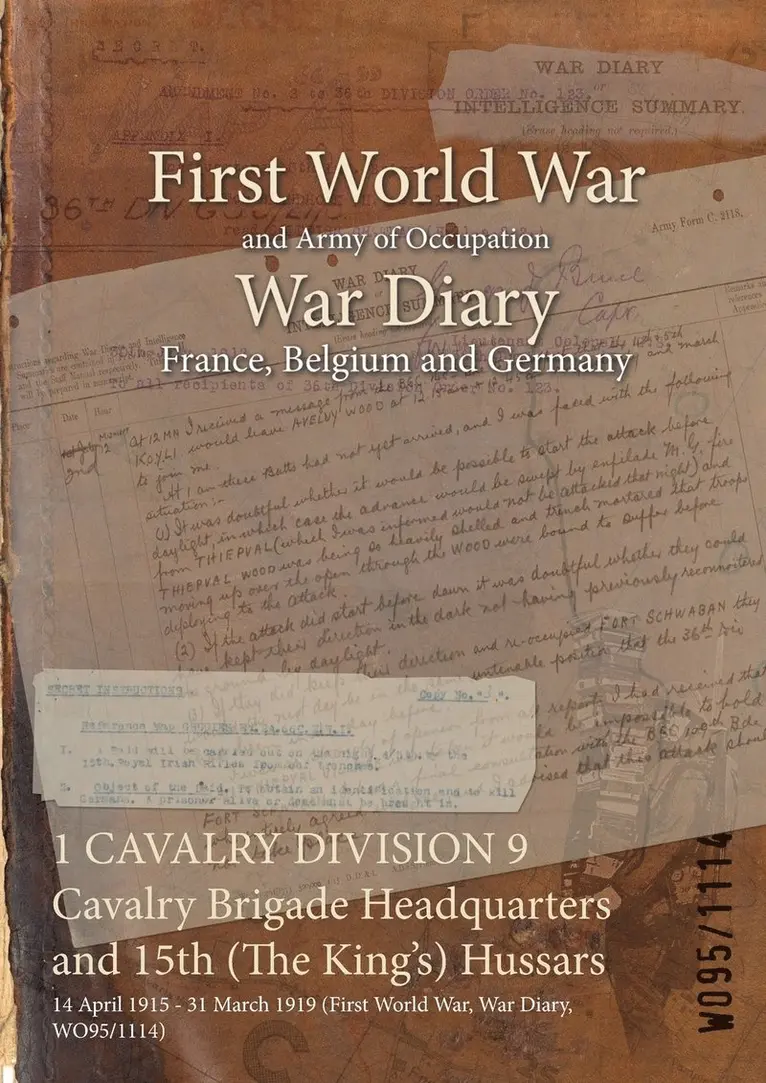 1 CAVALRY DIVISION 9 Cavalry Brigade Headquarters and 15th (The King's) Hussars, Häftad. Tillgänglighet: Lägg i varukorg