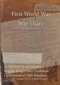 21 Division 64 Infantry Brigade King?S Own (Yorkshire Light Infantry)