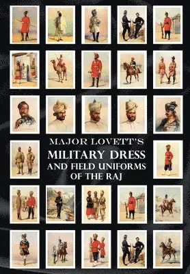 Major Lovett's Military Dress and Field Uniforms of the Raj