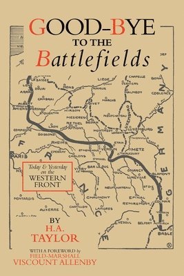 H a Taylor - Good-Bye to the Battlefields, Häftad. Tillgänglighet: Lägg i varukorg