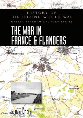 Major L F Ellis - War in France and Flanders 1939-1940, Häftad. Tillgänglighet: Lägg i varukorg