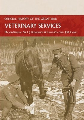 Major-General L J Blenkinsop, Lieut -Colonel J W Rainey - Veterinary Services, Häftad. Tillgänglighet: Lägg i varukorg
