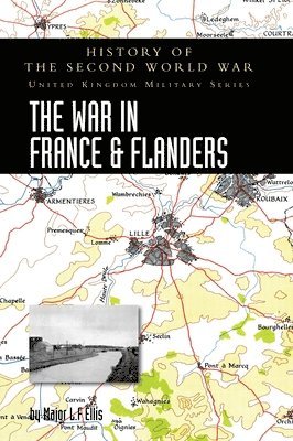 Major L F Ellis - War in France and Flanders 1939-1940, Inbunden. Tillgänglighet: Lägg i varukorg