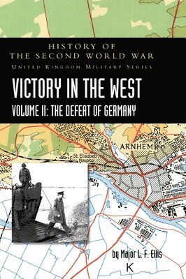 Major L F Ellis - Victory in the West Volume II, Inbunden. Tillgänglighet: Lägg i varukorg