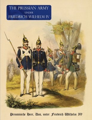 Prussian Army (Uniform) Under Fredrich Wihelm IV