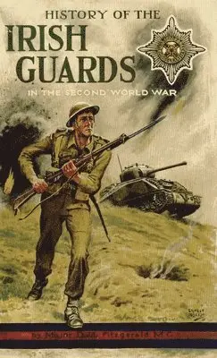 Major D J L Fitzgerald - History of the Irish Guards in the Second World War, Inbunden. Tillgänglighet: Lägg i varukorg