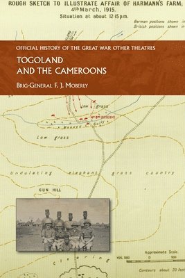 Brig-General F J Moberly - Togoland and the Cameroons, Häftad. Tillgänglighet: Lägg i varukorg