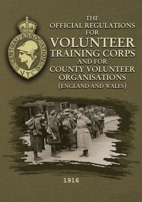 J P Blake - Official Regulations for Volunteer Training Corps and for County Volunteer Organisations (England and Wales), Häftad. Tillgänglighet: Lägg i varukorg