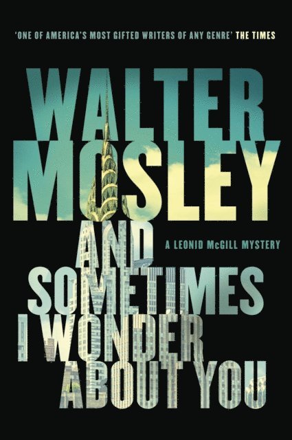 Walter Mosley - And Sometimes I Wonder About You, E-bok