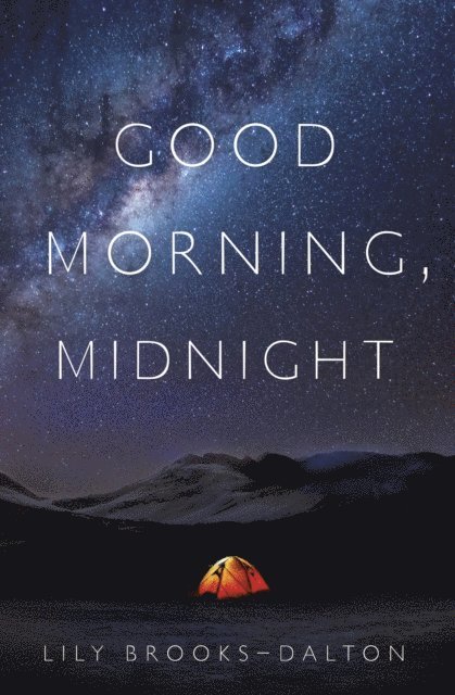 Lily Brooks-Dalton - Good Morning, Midnight, E-bok