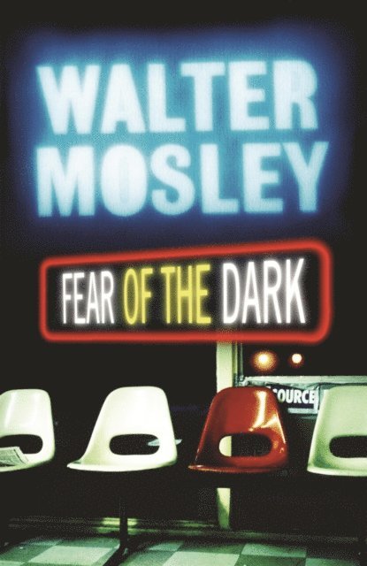 Walter Mosley - Fear of the Dark, E-bok