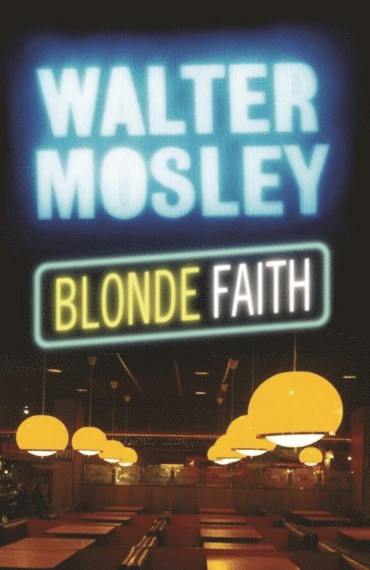 Walter Mosley - Blonde Faith, E-bok