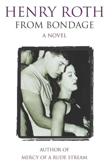 Henry Roth - From Bondage, E-bok