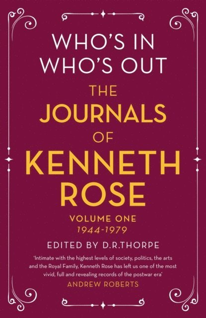 Kenneth Rose, D. R. Thorpe - Who's In, Who's Out: The Journals of Kenneth Rose, E-bok