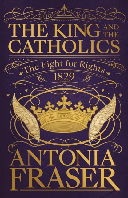 Antonia Fraser - King and the Catholics, E-bok