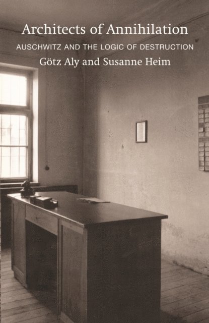Susanne Heim, Gotz Aly - Architects of Annihilation, E-bok
