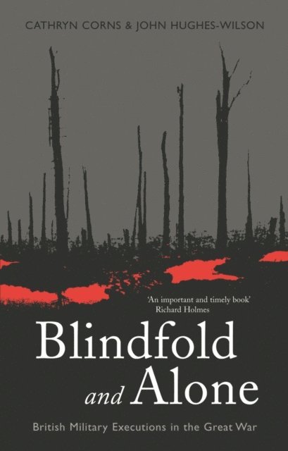 Cathryn M Corns, John Hughes-Wilson - Blindfold and Alone, E-bok