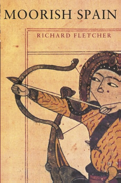 Richard Fletcher - Moorish Spain, E-bok