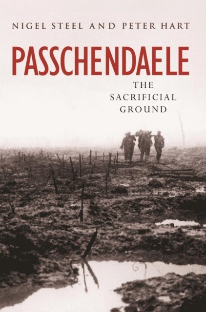 Peter Hart, Nigel Steel - Passchendaele, E-bok