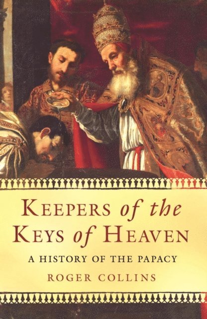Roger Collins - Keepers of the Keys of Heaven, E-bok
