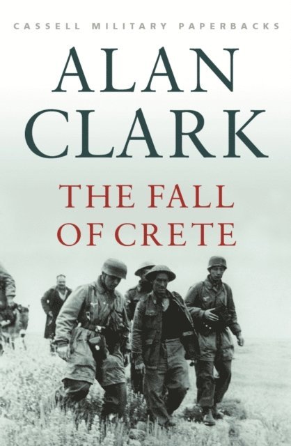 Alan Clark - Fall Of Crete, E-bok