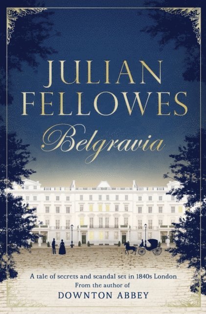 Julian Fellowes - Julian Fellowes's Belgravia, E-bok
