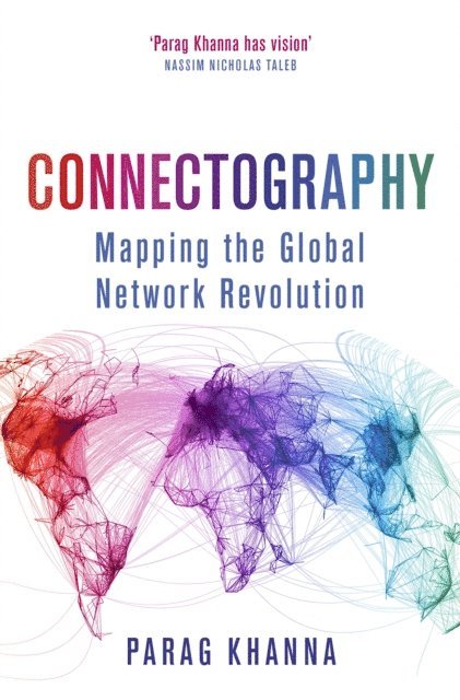 Parag Khanna - Connectography, E-bok