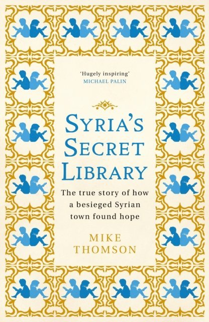 Mike Thomson - Syria's Secret Library, E-bok