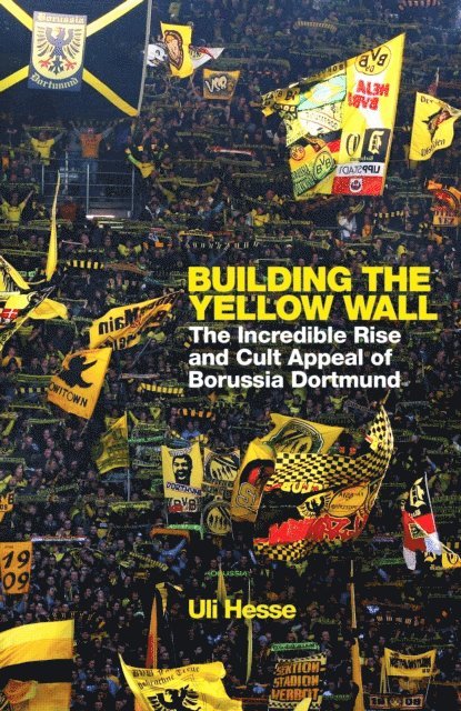 Uli Hesse - Building the Yellow Wall, E-bok