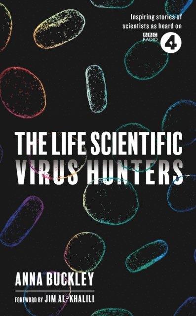 Anna Buckley - Life Scientific: Virus Hunters, E-bok