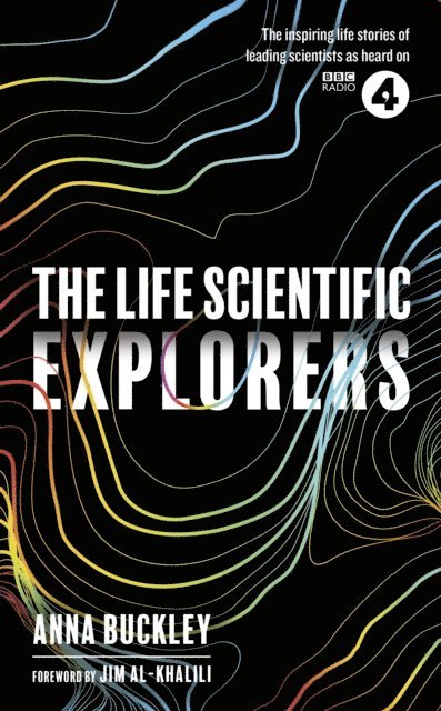 Anna Buckley - Life Scientific: Explorers, E-bok
