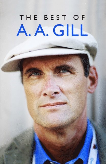 A.A. Gill - Best of A. A. Gill, E-bok