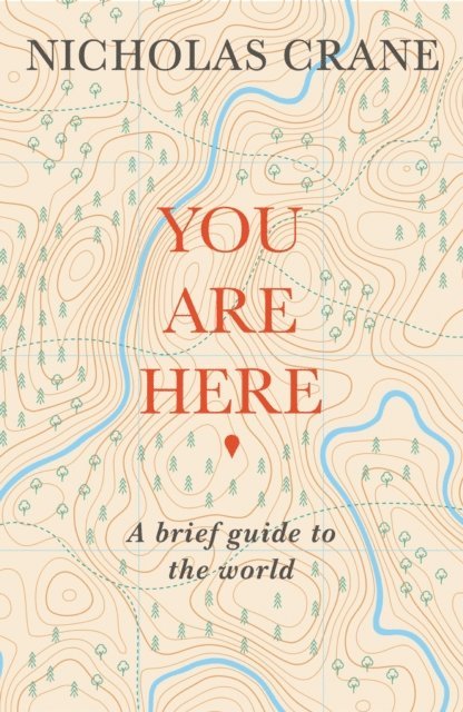 Nicholas Crane - You Are Here, E-bok