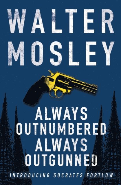 Walter Mosley - Always Outnumbered, Always Outgunned, E-bok